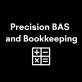 Logo with the words "Precision BAS and Bookkeeping" in bold white text above a white calculator icon, on a black background.